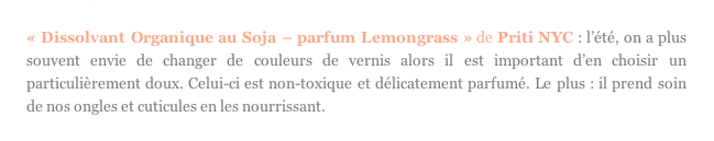 Le Dissolvant organique au Soja Priti NYC dans Les Envies du Moment de TotallyBeautyAddict